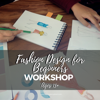 Fashion Design Workshop for Beginners (Ages 13+)