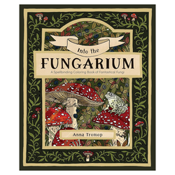 Into the Fungarium Colouring Book