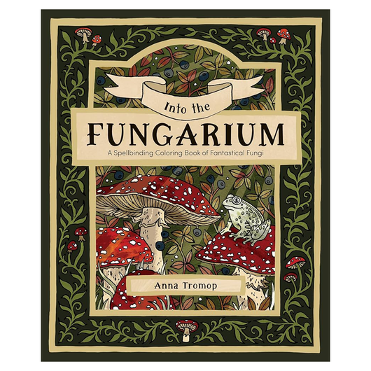 Into the Fungarium Colouring Book