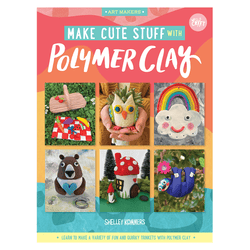 Art Makers: Make Cute Stuff with Polymer Clay - Art Academy Direct malta