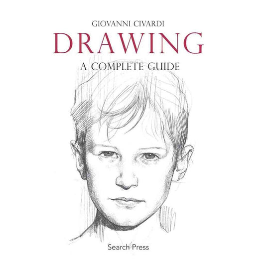Drawing: A Complete Guide - Art Academy Direct