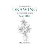 Drawing - A Complete Guide: Nature - Art Academy Direct malta