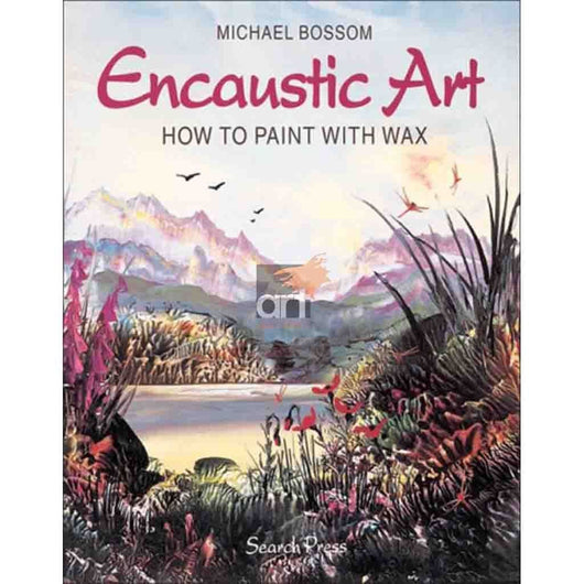 Encaustic Art How to Paint with Wax - Art Academy Direct