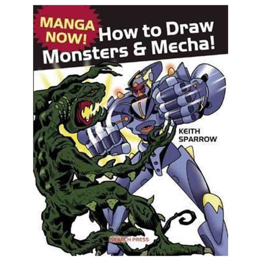 Manga Now! How to Draw Monsters and Mecha - Art Academy Direct