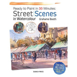 Ready to Paint in 30 Minutes: Street Scenes in Watercolour - Art Academy Direct